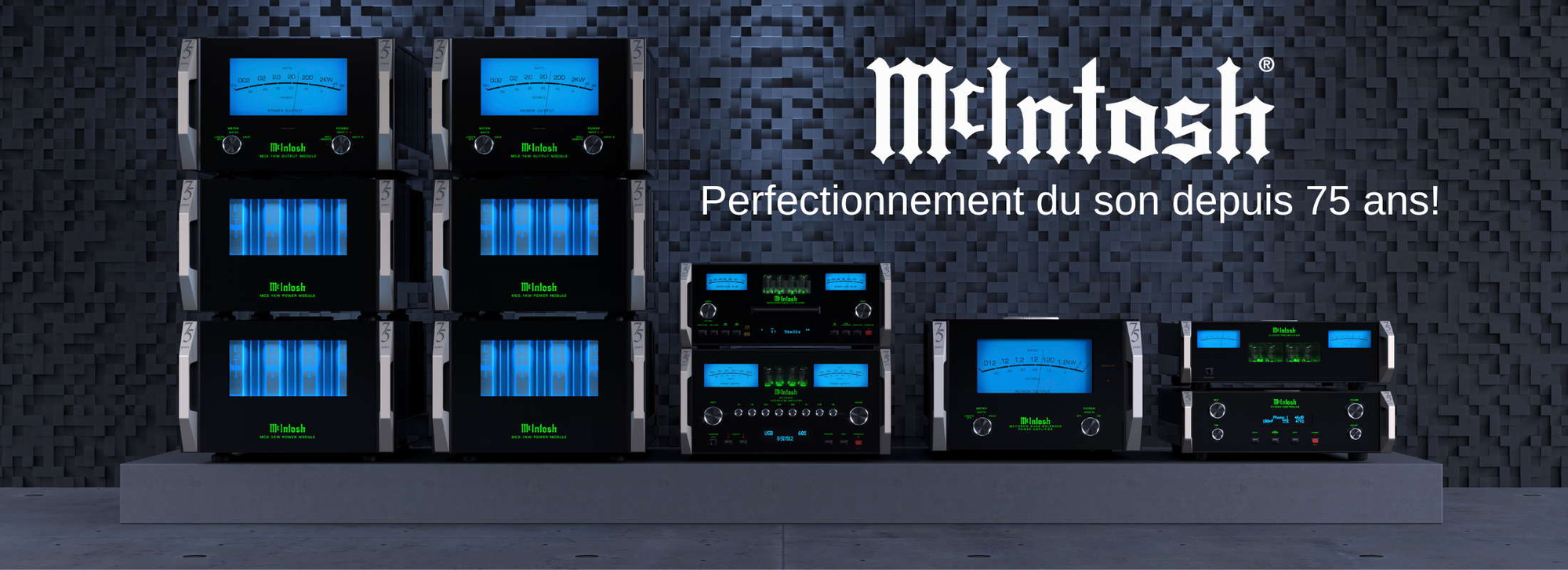 McIntosh : Perfectionnement du son depuis 75 ans!