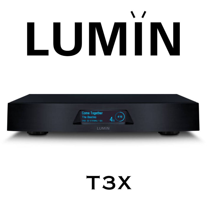 Lumin T3X - Lecteur réseau avec DAC Intégré