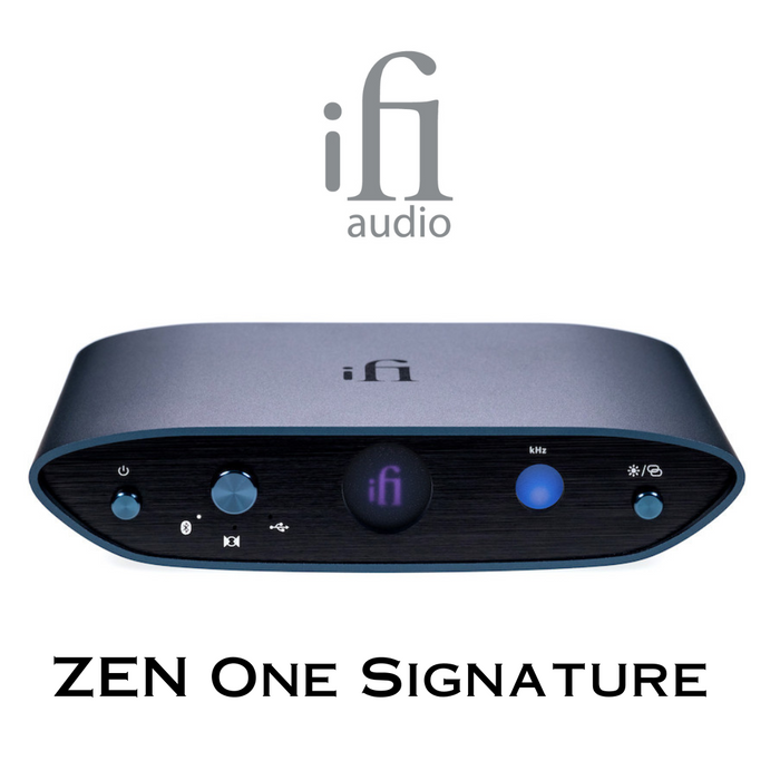 iFi ZEN One Signature - DAC Bluetooth + USB + S/PDIF