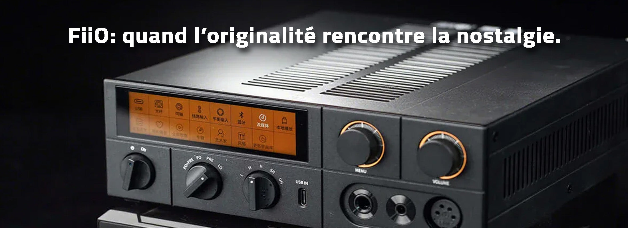 FiiO: quand l’originalité rencontre la nostalgie.