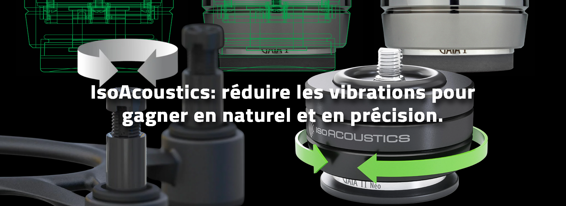 IsoAcoustics: réduire les vibrations pour gagner en naturel et en précision.