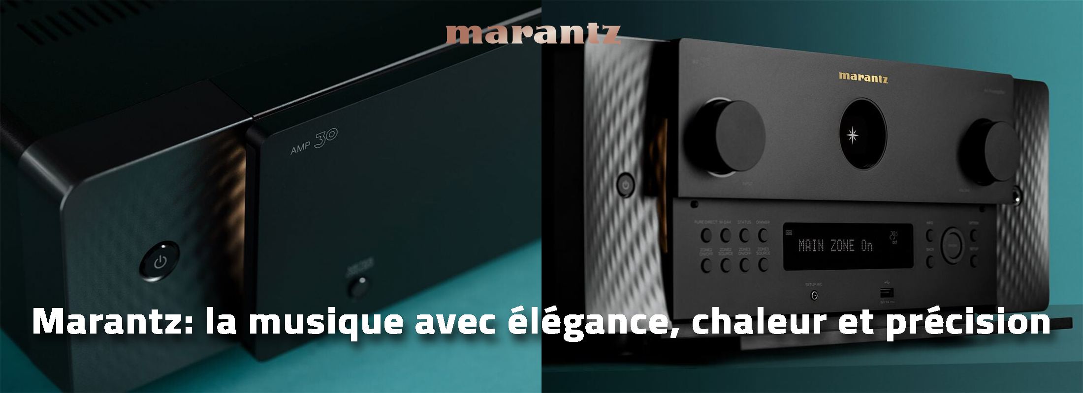 Marantz: la musique avec élégance, chaleur et précision