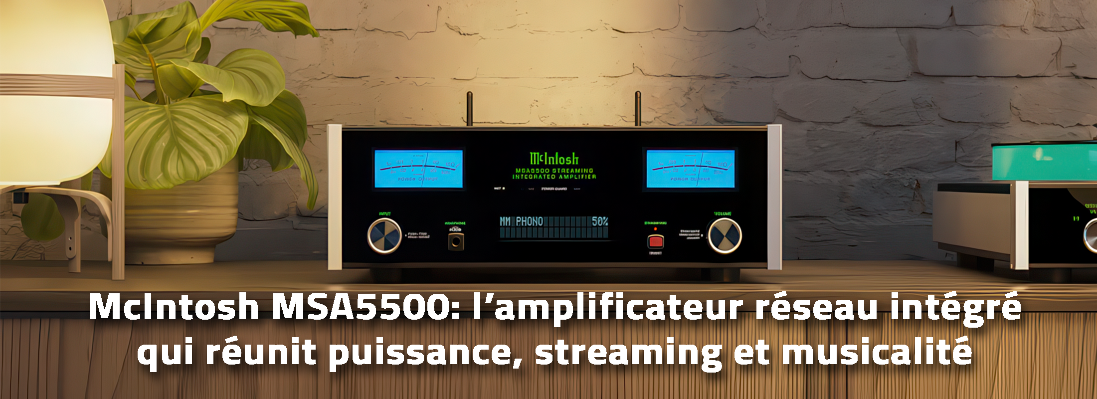McIntosh MSA5500: l’amplificateur réseau intégré qui réunit puissance, streaming et musicalité