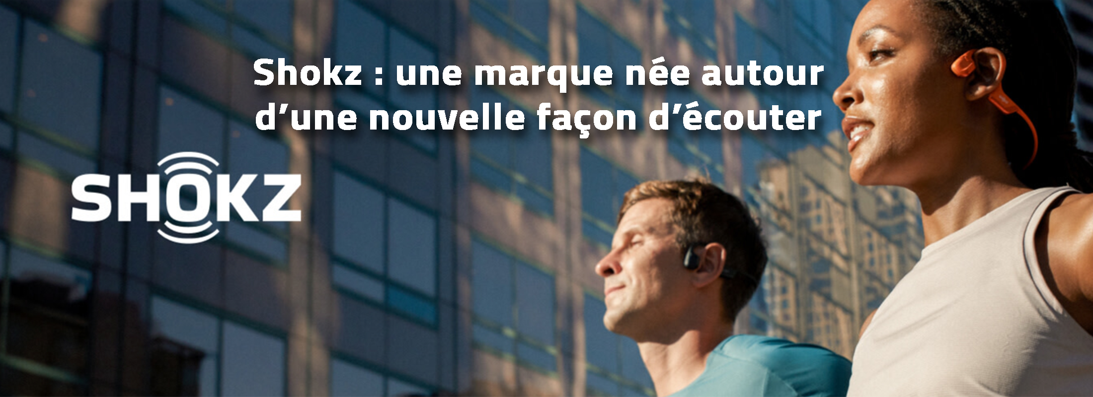 Shokz : une marque née autour d’une nouvelle façon d’écouter