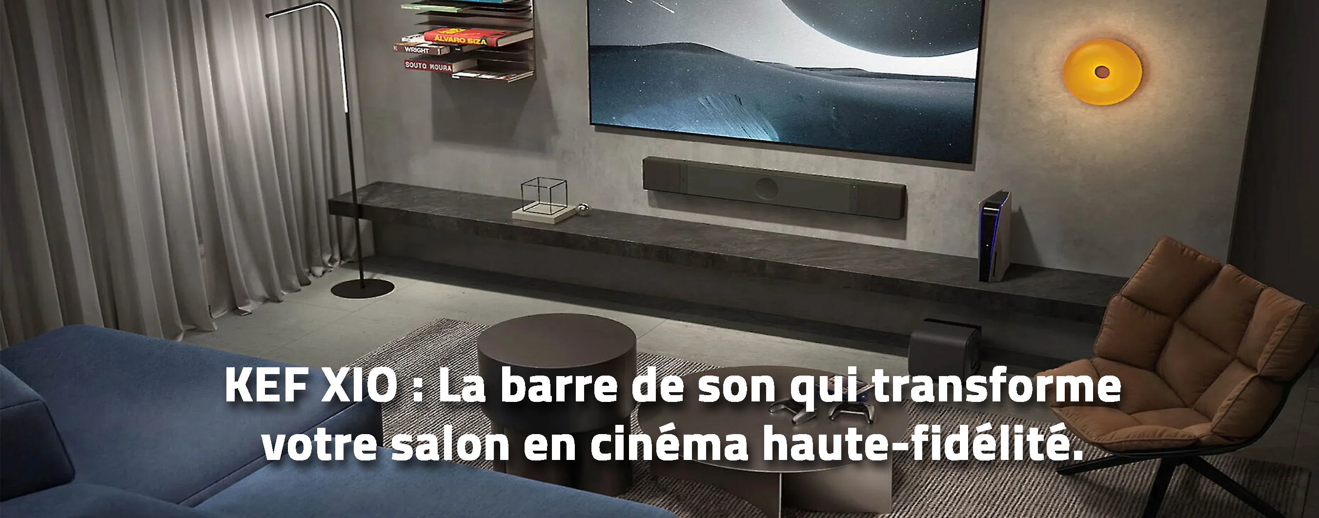 KEF XIO : La barre de son qui transforme votre salon en cinéma haute-fidélité.