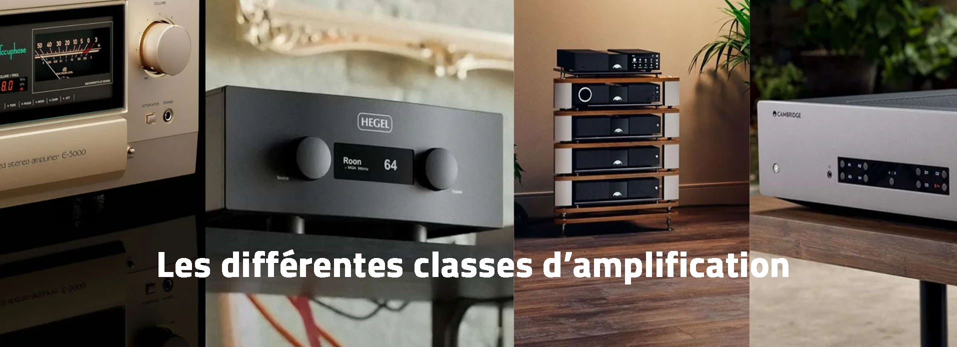 Les différentes classes d'amplification