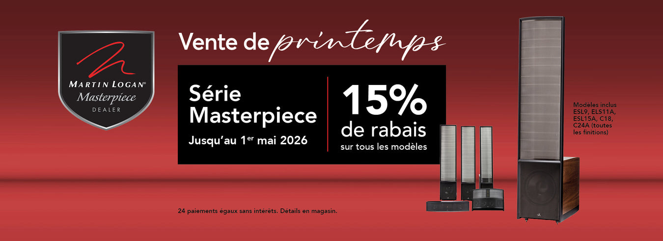 Martin Logan | Vente de printemps 2026 Série Masterpiece!