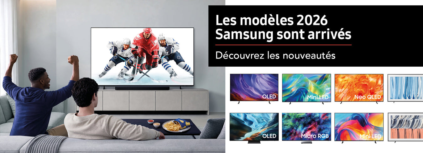 Les modèles 2026 Samsung sont arrivés!