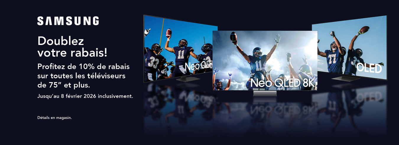 Doublez votre rabais sur tous les téléviseurs Samsung de 75'' et plus!