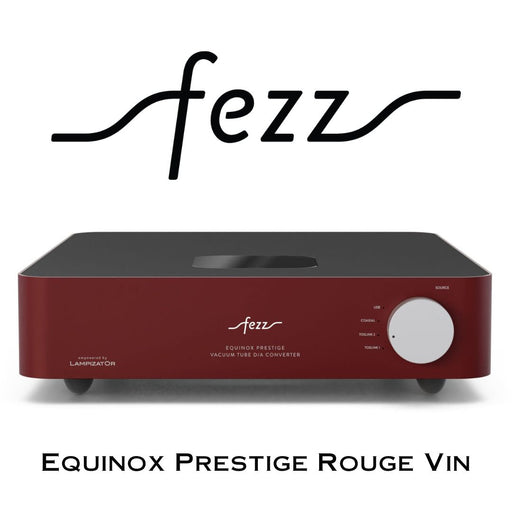 Fezz Equinox Prestige de Lampizator : DAC équilibré à tube symétrique au monde, sous licence Lampizator