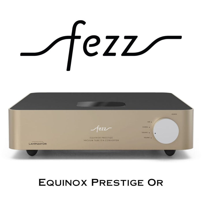 Fezz Equinox Prestige de Lampizator : DAC équilibré à tube symétrique au monde, sous licence Lampizator