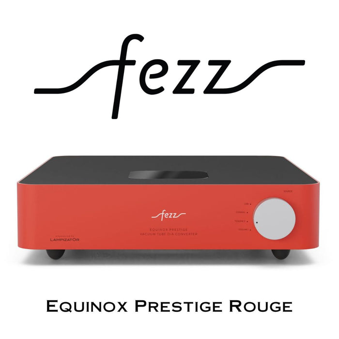 Fezz Equinox Prestige de Lampizator : DAC équilibré à tube symétrique au monde, sous licence Lampizator