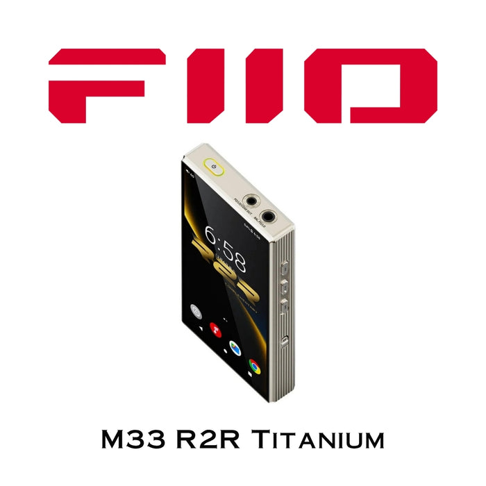 FiiO M33 R2R - Baladeur haute résolution R2R