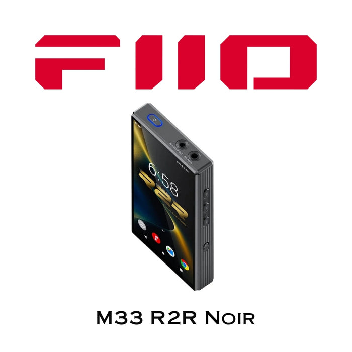 FiiO M33 R2R - Baladeur haute résolution R2R