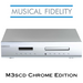 Musical Fidelity M3scd Chrome Edition