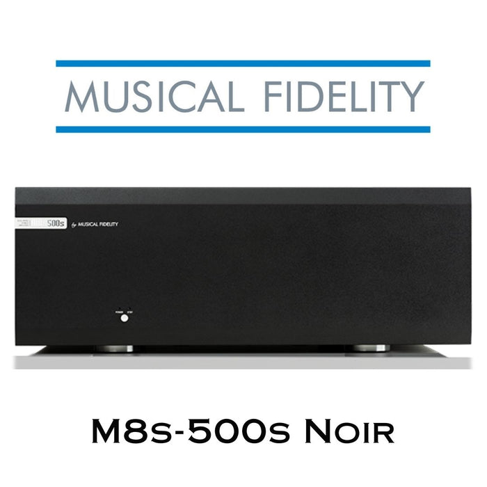 Musical Fidelity M8s-500s 