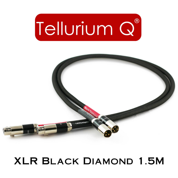 Tellurium Q Série Black Diamond - Câbles XLR lisse, finement détaillée et excellente résolution! La musique est présentée comme un tout cohérent avec un sens à couper le souffle du réalisme et du naturel.