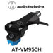 Audio-Technica - Kit combiné cellule magnétique Dual Moving ATVM95C + tête de lecture ATHS6BK