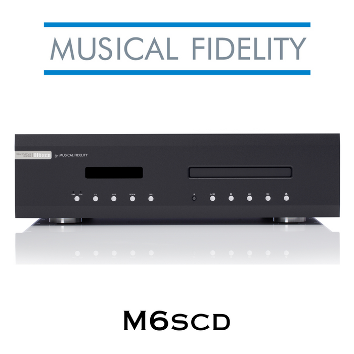 Musical Fidelity M6scd - Lecteur CD avec DAC 32 bits