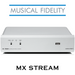 Musical Fidelity MX STREAM - Lecteur réseau